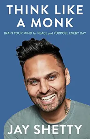 Think Like A Monk - Trin Your Mind for Prace and Purpose Every day