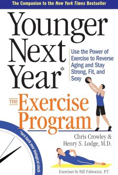 Younger Next Year - The Exercise Program